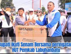 Bupati Ikuti Senam Bersama Peringatan HUT Pemkab Labuhanbatu,