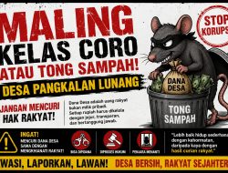 DANA DESA Rp384 JUTA DIDUGA “MENGENDAP” DI LUAR RKDes, KASUS DESA PANGKALAN LUNANG JADI SOROTAN
