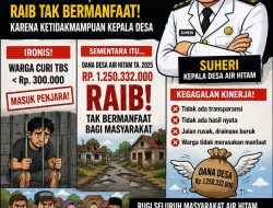 DANA DESA Rp1,25 MILIAR TIDAK TERSERAP, WARGA MISKIN DIPENJARA KASUS TBS Rp300 RIBU, MASYARAKAT AIR HITAM PERTANYAKAN KEADILAN