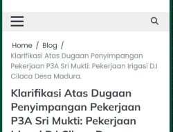 Berita Klarifikasi atas Dugaan Penyimpangan Pekerjaan P3A Sri Mukti : Pekerjaan Irigasi D.I Cilaca Desa Madura  Memperlihatkan Oknum Wartawan Diduga Tidak Tau Aturan