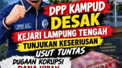 Dugaan Tipikor Dana Hibah Kesbangpol Lampung Tengah 2024, DPP KAMPUD Desak KEJARI Serius dan Usut Tuntas*