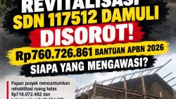 INVESTIGASI REVITALISASI SDN 117512 DAMULI: DANA RP760 JUTA LEBIH, SIAPA YANG MENGAWASI?
