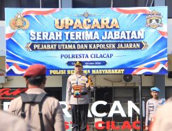 Polresta Cilacap Gelar Serah Terima Jabatan Pejabat Utama dan Kapolsek Jajaran, Kapolresta Tekankan Peningkatan Pelayanan