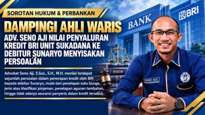 Dampingi Ahli Waris, Adv Seno Aji Nilai Penyaluran Kredit BRI Unit Sukadana Ke Debitur Sunaryo Menyisakan Persoalan